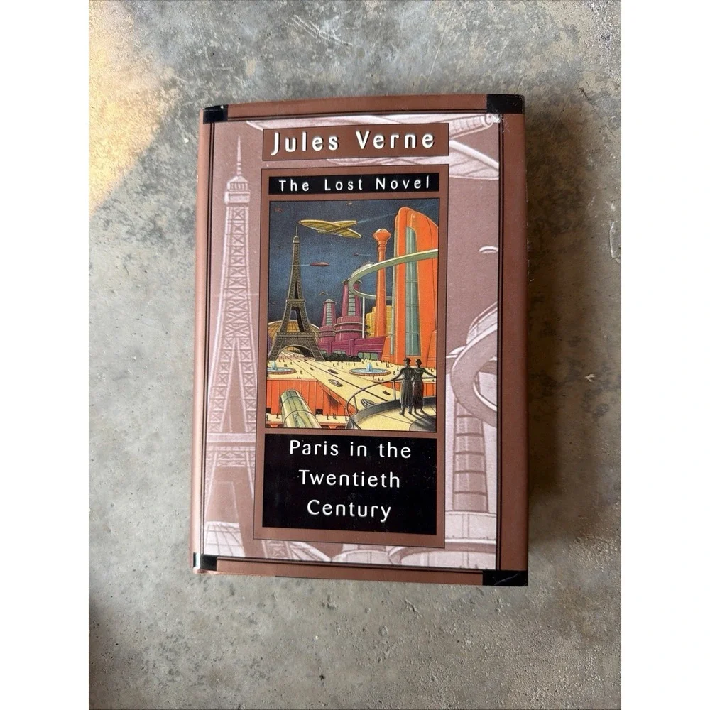 Jules Verne: Paris in the Twentieth Century /The Lost Novel 1st English Edition